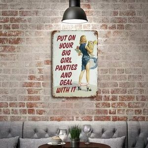 Novelty Sign “Put on your Big Girl Panties…”